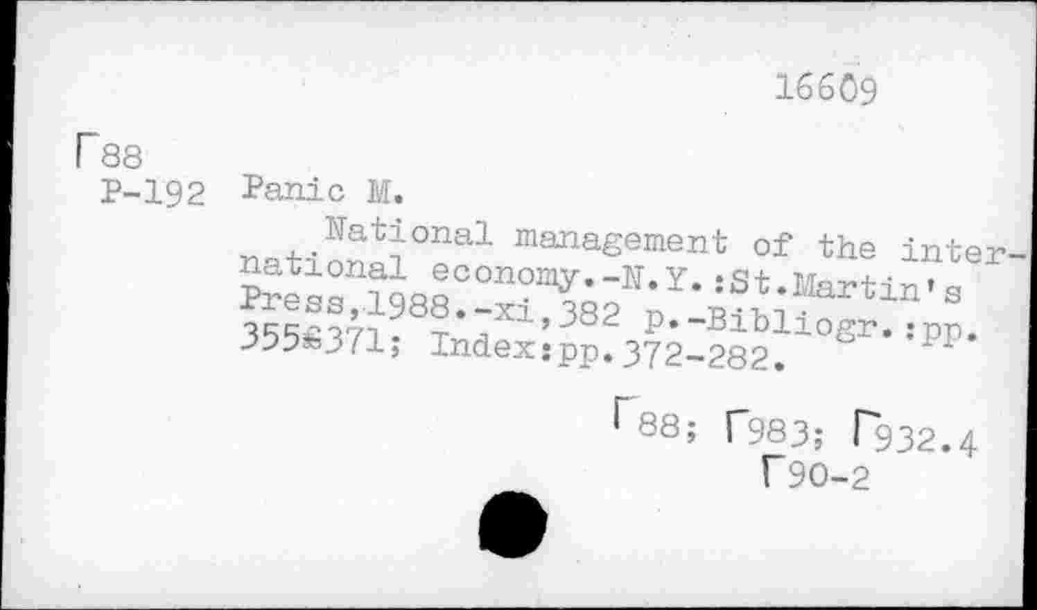 ﻿166Ö9
Г 88
Р-192
Panic М.
„=+,-Hat^°nal ““lagement of the inter Р?ез8П19ЯЯ°0П0И?Г1'-Y- =3 * •brt“ ’ « 355S371? Inde^pph^lfga“0®1'’ 'P₽'
I 932.4
Г90-2